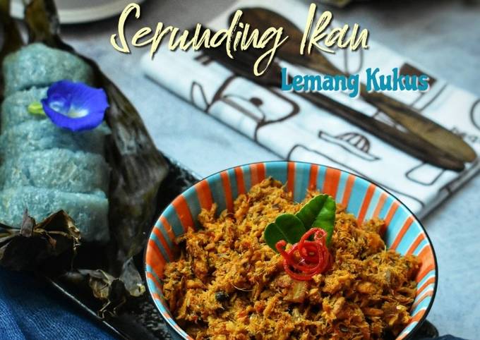 Resipi Serunding Ikan Dengan Lemang Kukus Bunga Telang Ikan Sangat